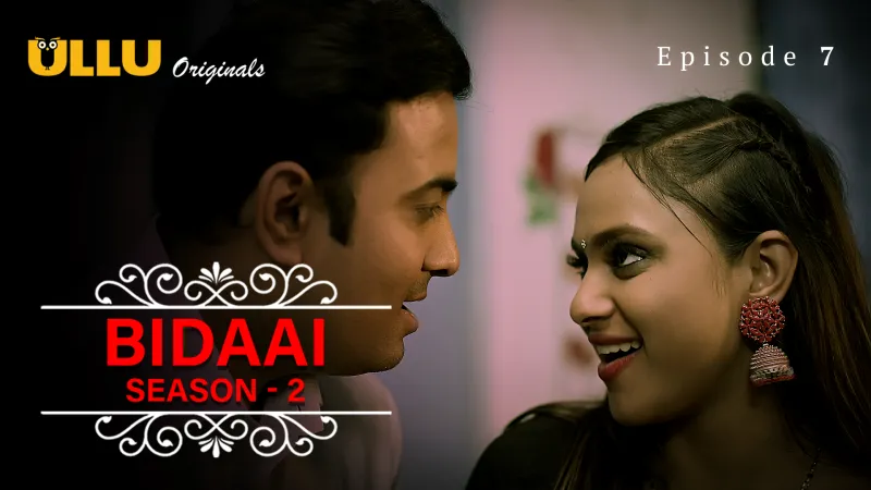 Bidaai 2 Episode 7 Ullu Web Series Free