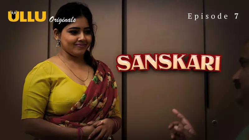 Sanskari Episode 7 Watch