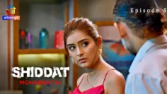 Shiddat Mohabbat Ki Episode 5